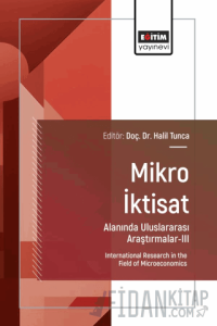 Mikro İktisat Alanında Uluslararası Araştırmalar - III