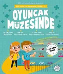 Mila ve Sarp'ın Matematik Öyküleri 2 - Oyuncak Müzesinde