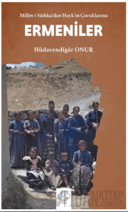 Millet-i Sadıka'dan Hayk'ın Çocuklarına Ermeniler