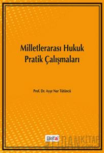 Milletlerarası Hukuk Pratik Çalışmaları