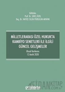 Milletlerarası Özel Hukukta Kambiyo Senetleri İle İlgili Güncel Gelişmeler