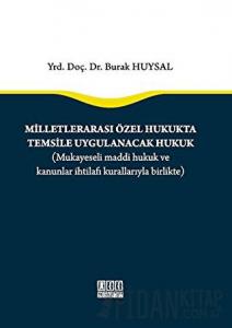 Milletlerarası Özel Hukukta Temsile Uygulanacak Hukuk (Ciltli)