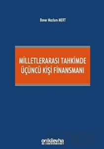 Milletlerarası Tahkimde Üçüncü Kişi Finansmanı (Ciltli)