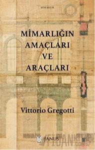 Mimarlığın Amaçları ve Araçları