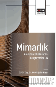 Mimarlık Alanında Uluslararası Araştırmalar–IV