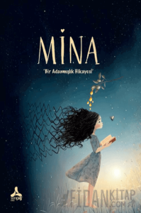 Mina Bir Adanmışlık Hikayesi