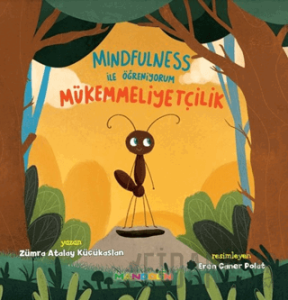 Mindfulness ile Öğreniyorum Mükemmelliyetçilik