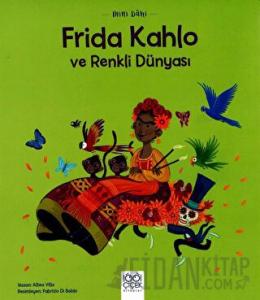 Mini Dahi Frida Kahlo ve Renkli Dünyası