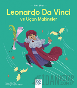 Mini Dahi Leonardo Da Vinci ve Uçan Makineler