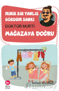 Minik Bir Yanlış Gördüm Sanki / Mağazaya Doğru