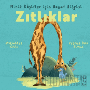 Minik Kâşifler için Hayat Bilgisi - Zıtlıklar