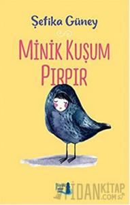 Minik Kuşum Pırpır