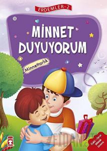 Minnet Duyuyorum - Minnettarlık - Erdemler Serisi 2