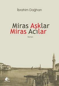 Miras Aşklar Miras Acılar