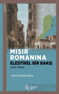 Mısır Romanına Eleştirel Bir Bakış (1914-1944)