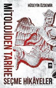 Mitolojiden Tarihe Seçme Hikayeler