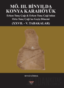 MÖ. III. Binyılda Konya Karahöyük