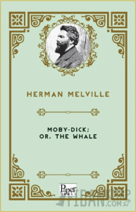 Moby-Dick; Or, The Whale
