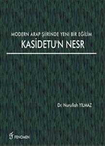 Modern Arap Şiirinde Yeni Bir Eğilim Kasidetu'n Nesr