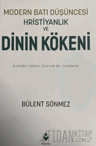 Modern Batı Düşüncesi, Hristiyanlık ve Dinin Kökeni