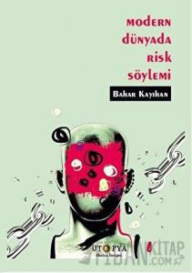 Modern Dünyada Risk Söylemi