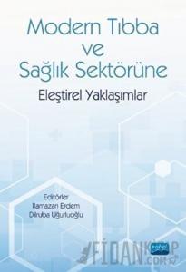 Modern Tıbba ve Sağlık Sektörüne Eleştirel Yaklaşımlar