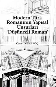 Modern Türk Romanının Yapısal Unsurları ‘Düşünceli Roman’