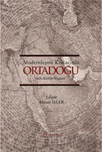 Modernleşme Kıskacında Ortadoğu