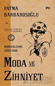 Modernleşme Sürecinde Moda ve Zihniyet