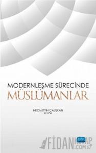 Modernleşme Sürecinde Müslümanlar