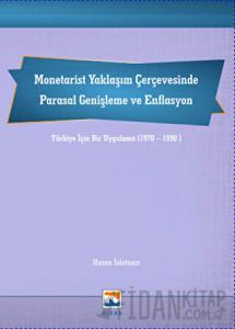 Monetarist Yaklaşım Çerçevesinde Parasal Genişleme ve Enflasyon