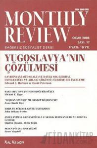 Monthly Review Bağımsız Sosyalist Dergi Sayı: 17 / Ocak 2008