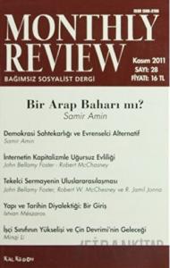 Monthly Review Bağımsız Sosyalist Dergi Sayı: 28 / Kasım 2011