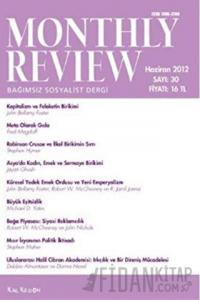 Monthly Review Bağımsız Sosyalist Dergi Sayı: 30 / Haziran 2012
