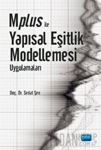Mplus ile Yapısal Eşitlik Modellemesi Uygulamaları