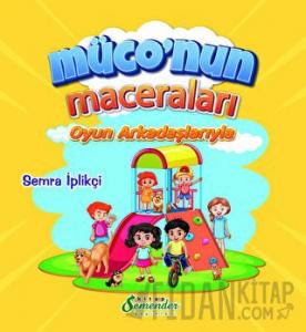 Müconun Maceraları - Oyun Arkadaşlarıyla