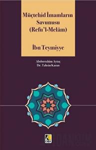 Müçtehid İmamların Savunusu (Refu'l - Melam)