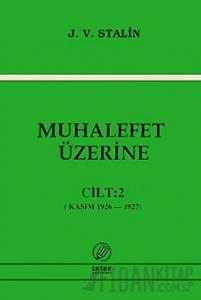 Muhalefet Üzerine Cilt: 2