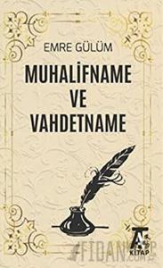 Muhalifname ve Vahdetname