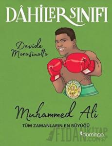Muhammed Ali Tüm Zamanların En Büyüğü - Dahiler Sınıfı