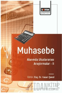 Muhasebe Alanında Uluslararası Araştırmalar – II