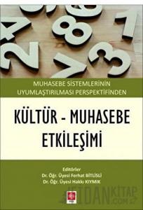 Muhasebe Sistemlerinin Uyumlaştırılması Perspektifinden Kültür - Muhasebe Etkileşimi