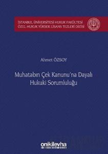 Muhatabın Çek Kanunu'na Dayalı Hukuki Sorumluluğu (Ciltli)