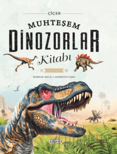 Muhteşem Dinozorlar Kitabı (Ciltli)