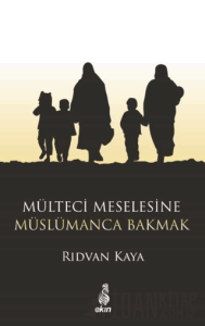 Mülteci Meselesine Müslümanca Bakmak