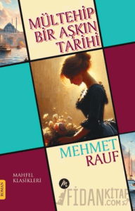 Mültehip Bir Aşkın Tarihi