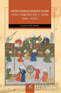 Müneccimbaşı Mehmed Çelebi Uşūl-i Ahkam-ı Sal-i Alem