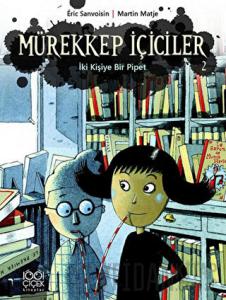 Mürekkep İçiciler 2 - İki Kişiye Bir Pipet