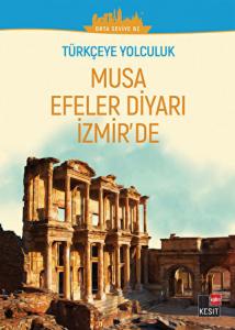 Musa Efeler Diyarı izmir'de (Orta Seviye B2)