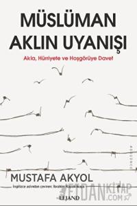 Müslüman Aklın Uyanışı - Akla, Hürriyete ve Hoşgörüye Davet